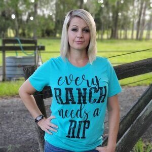 Every Ranch Needs a Rip T-Shirt
